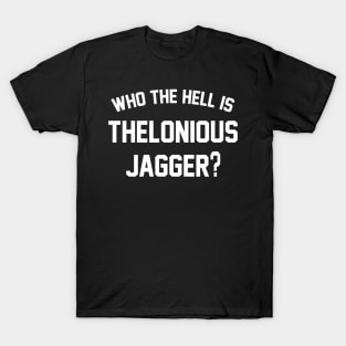 Thelonious Jagger T-Shirt